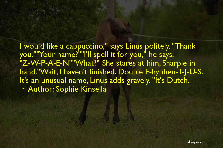 E.s.p Quotes By Sophie Kinsella