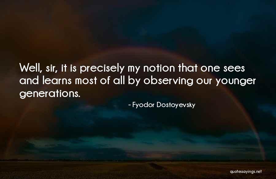 E Sir Quotes By Fyodor Dostoyevsky E Sir Quotes By Fyodor Dostoyevsky