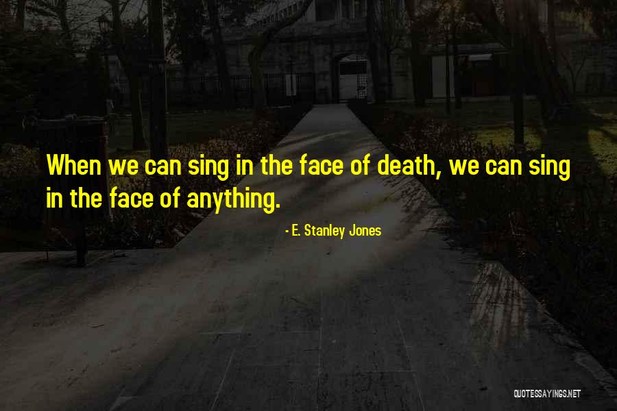 E. Stanley Jones Quotes 1939580 E. Stanley Jones Quotes 1939580