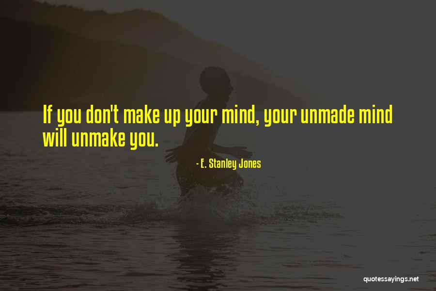 E. Stanley Jones Quotes 2041714 E. Stanley Jones Quotes 2041714