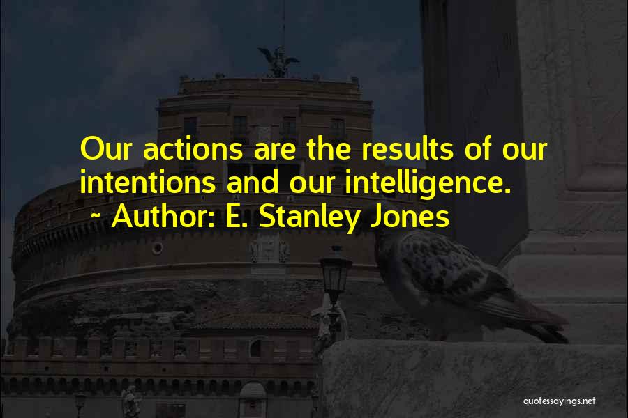 E. Stanley Jones Quotes 2166766