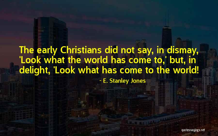 E. Stanley Jones Quotes 235026 E. Stanley Jones Quotes 235026