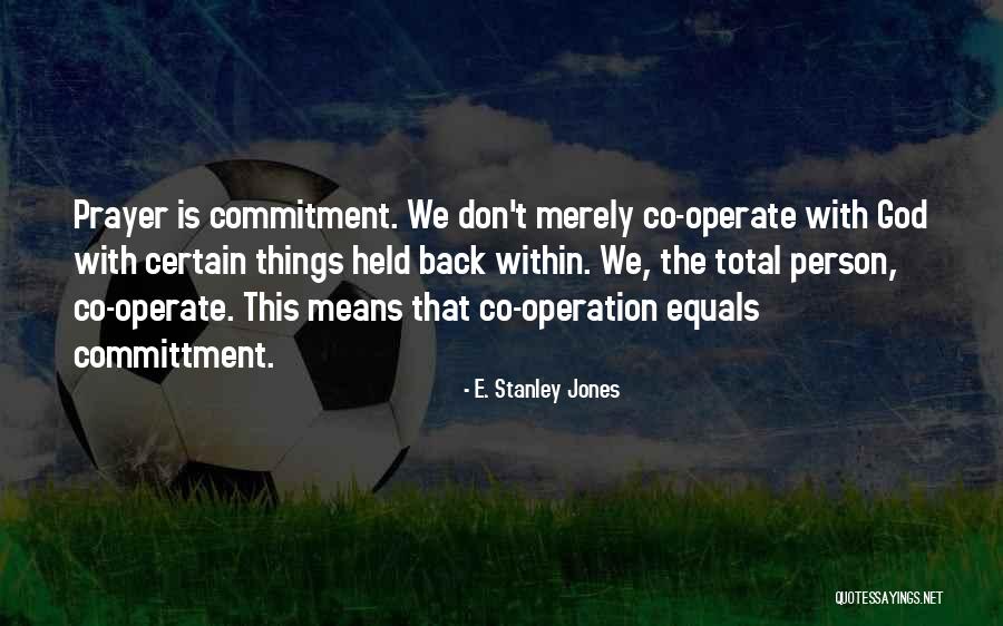 E. Stanley Jones Quotes 360055