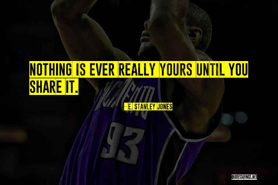 E. Stanley Jones Quotes 438634 E. Stanley Jones Quotes 438634
