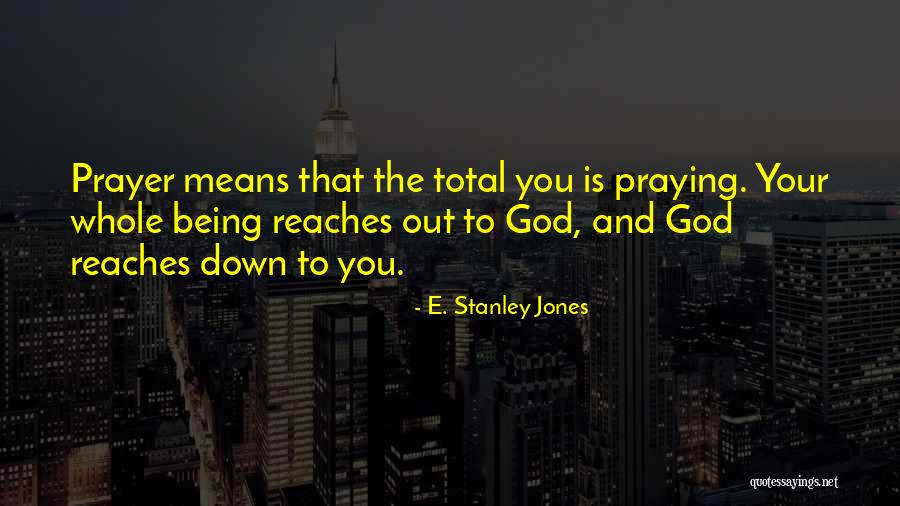 E. Stanley Jones Quotes 461812 E. Stanley Jones Quotes 461812