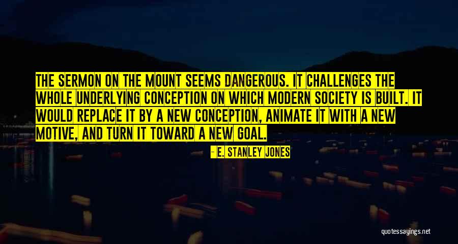 E. Stanley Jones Quotes 683374