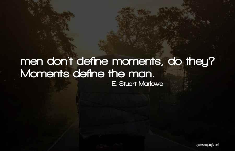 E. Stuart Marlowe Quotes 1115572 E. Stuart Marlowe Quotes 1115572