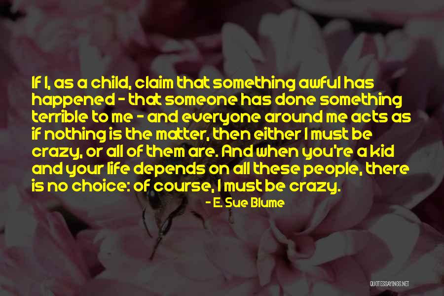 E. Sue Blume Quotes 1960550 E. Sue Blume Quotes 1960550