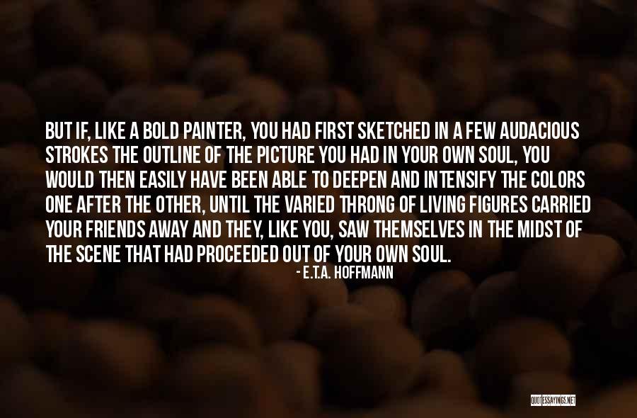 E.T.A. Hoffmann Quotes 1465416 E.T.A. Hoffmann Quotes 1465416