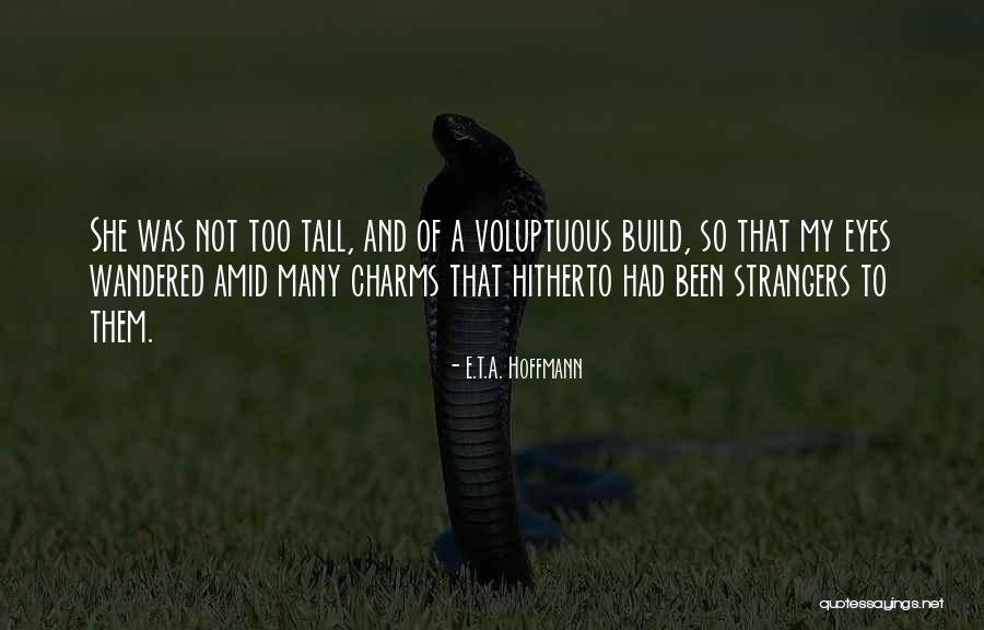 E.T.A. Hoffmann Quotes 323206 E.T.A. Hoffmann Quotes 323206