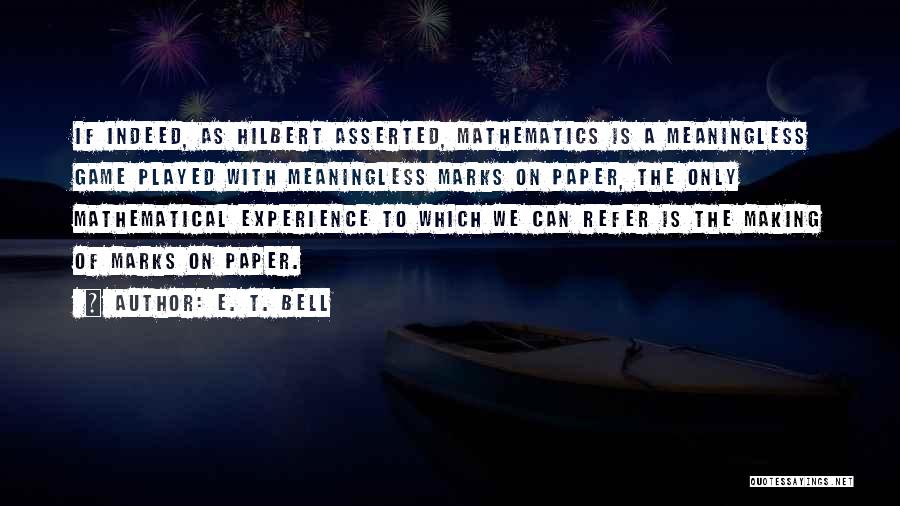 E. T. Bell Quotes 1394242