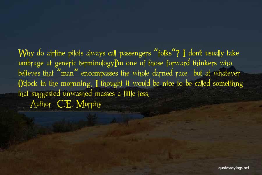 E.t.c Quotes By C.E. Murphy