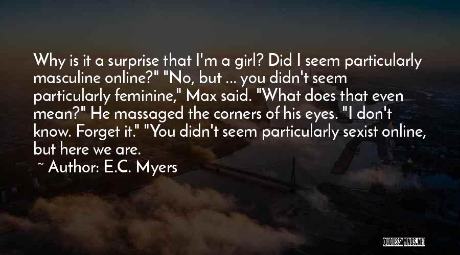 E.t.c Quotes By E.C. Myers