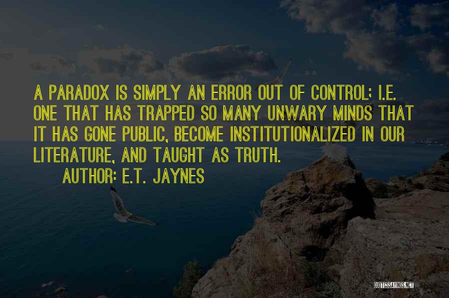 E.T. Jaynes Quotes 1705020
