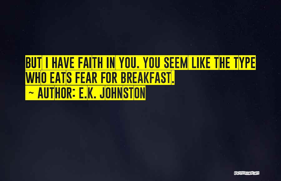 E Type Quotes By E.K. Johnston