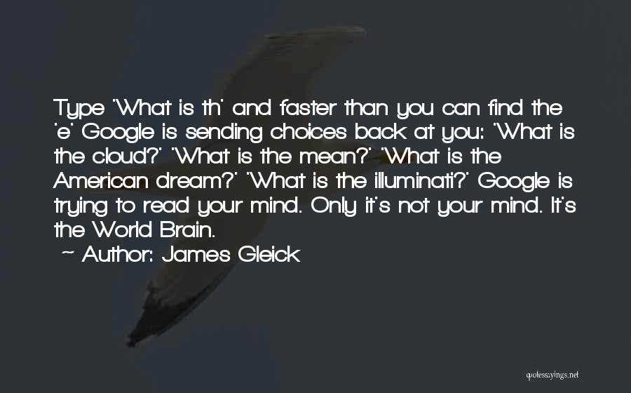 E Type Quotes By James Gleick