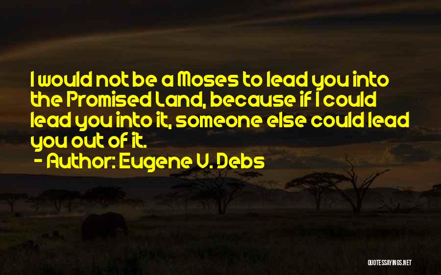 E.v. Debs Quotes By Eugene V. Debs