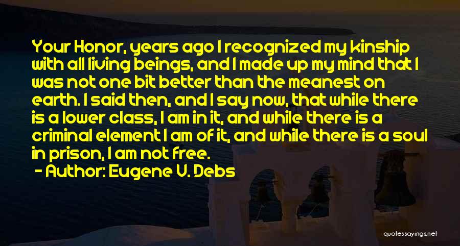 E.v. Debs Quotes By Eugene V. Debs