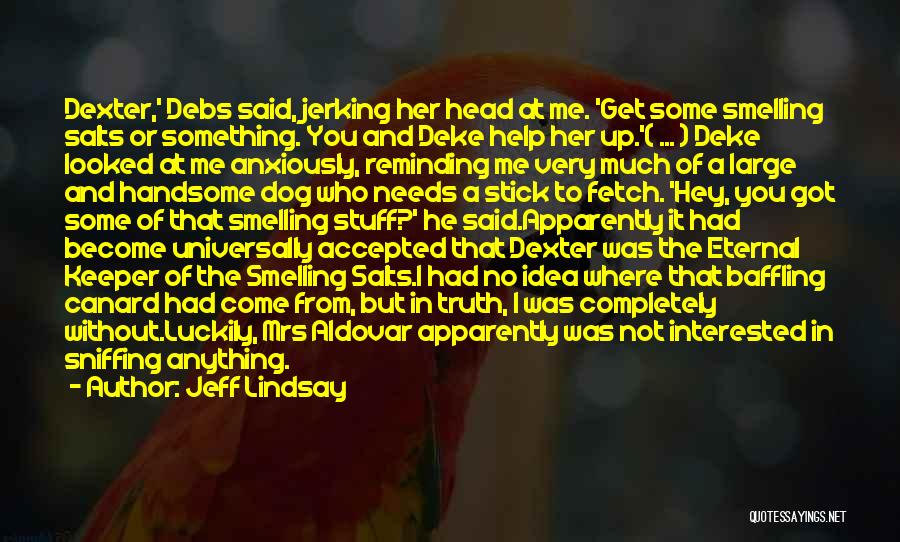 E.v. Debs Quotes By Jeff Lindsay