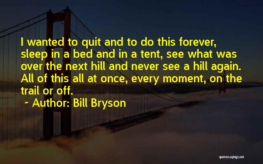 E V Hill Quotes By Bill Bryson