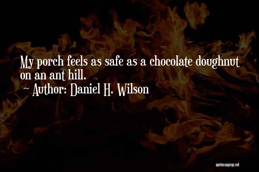 E V Hill Quotes By Daniel H. Wilson