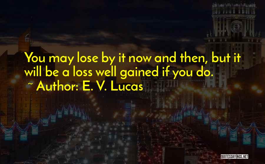 E. V. Lucas Quotes 1595787