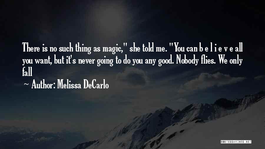E.v Quotes By Melissa DeCarlo