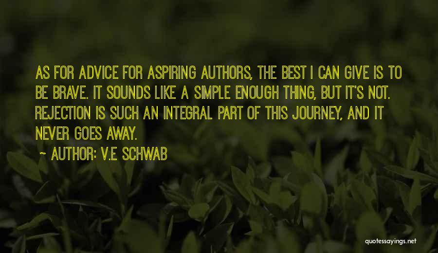 E.v Quotes By V.E Schwab