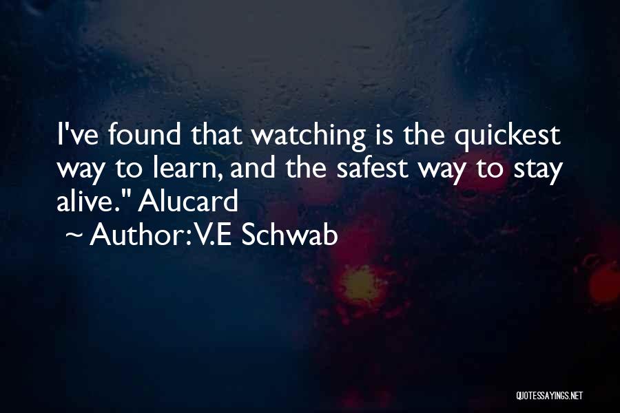 E.v Quotes By V.E Schwab