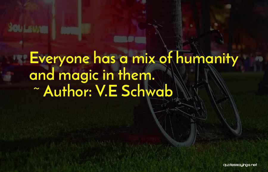 E.v Quotes By V.E Schwab