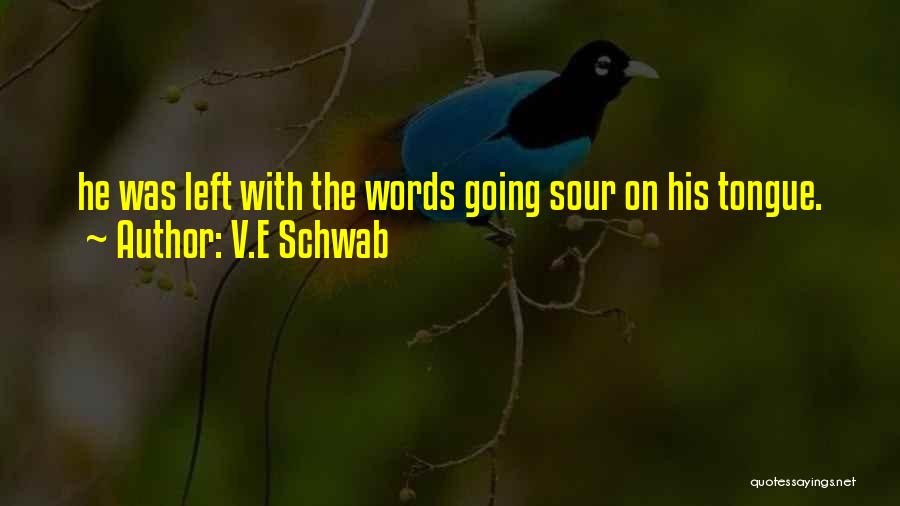 E.v Quotes By V.E Schwab