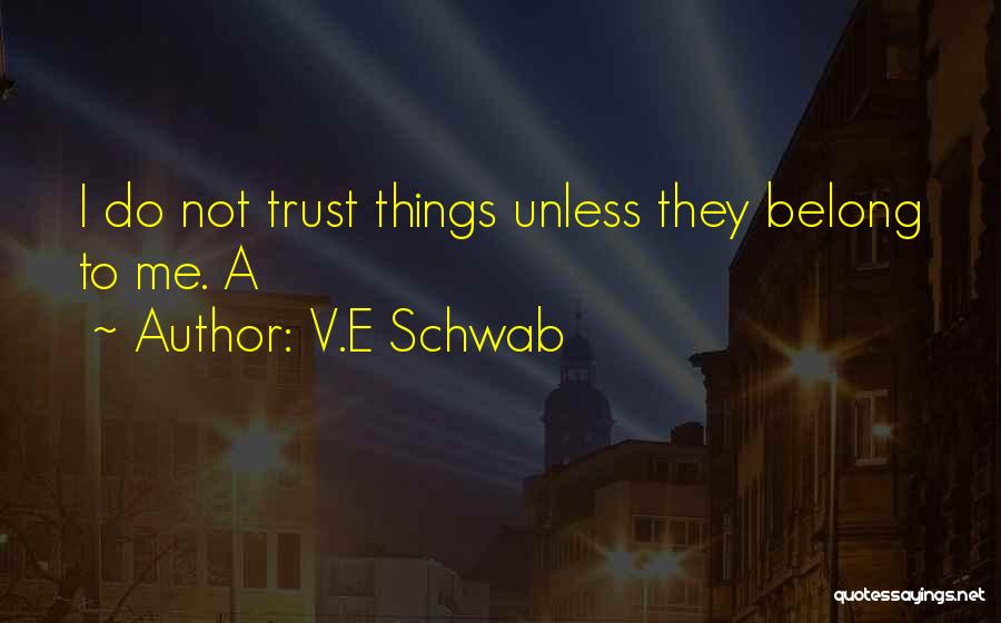 E.v Quotes By V.E Schwab