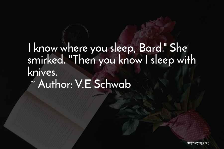 E.v Quotes By V.E Schwab