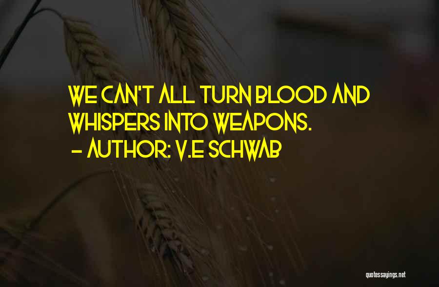 E.v Quotes By V.E Schwab