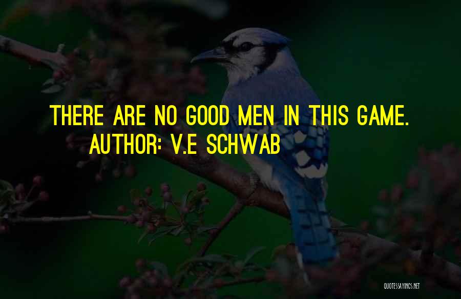 E.v Quotes By V.E Schwab