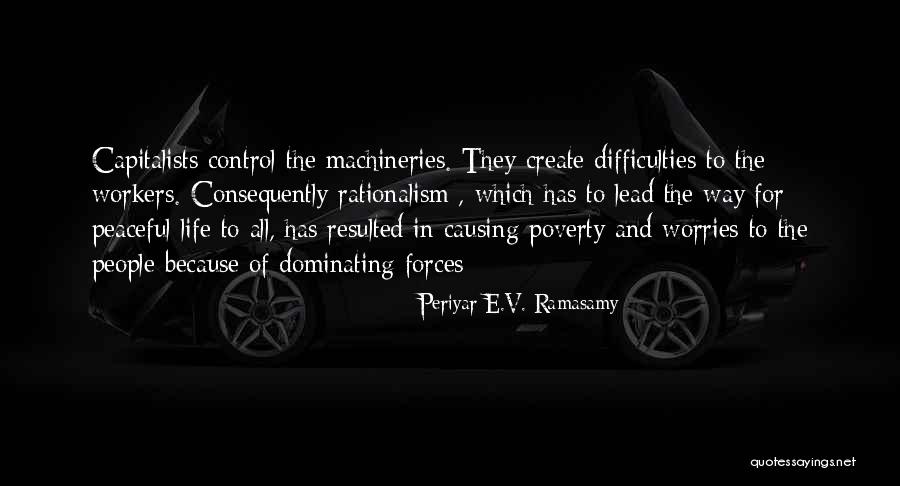 E V R Periyar Quotes By Periyar E.V. Ramasamy E V R Periyar Quotes By Periyar E.V. Ramasamy