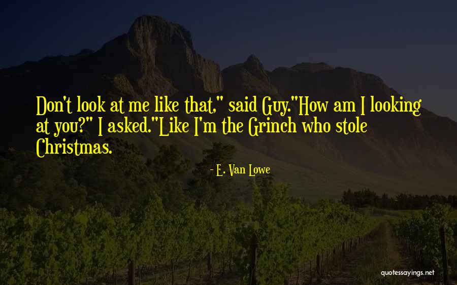 E. Van Lowe Quotes 1577786 E. Van Lowe Quotes 1577786