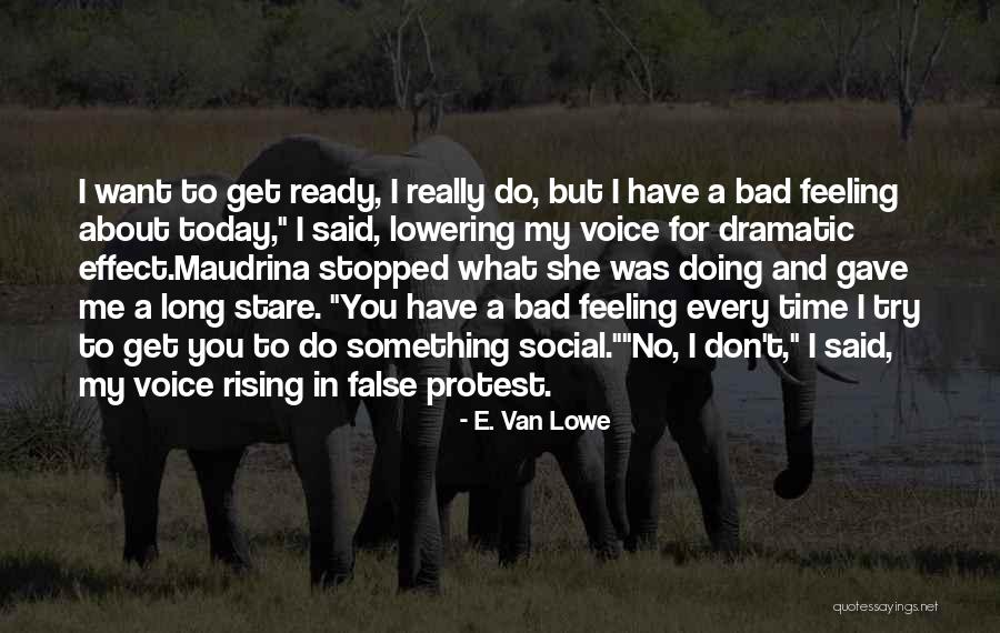 E. Van Lowe Quotes 2050699 E. Van Lowe Quotes 2050699