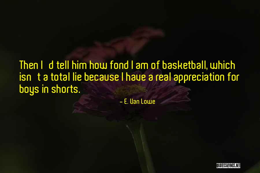 E. Van Lowe Quotes 336664 E. Van Lowe Quotes 336664