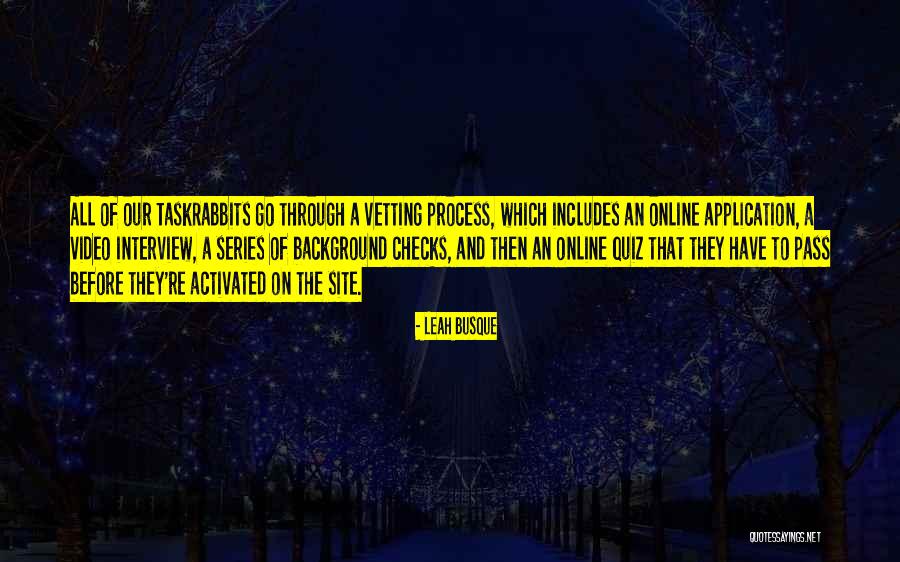 E Vetting Quotes By Leah Busque E Vetting Quotes By Leah Busque