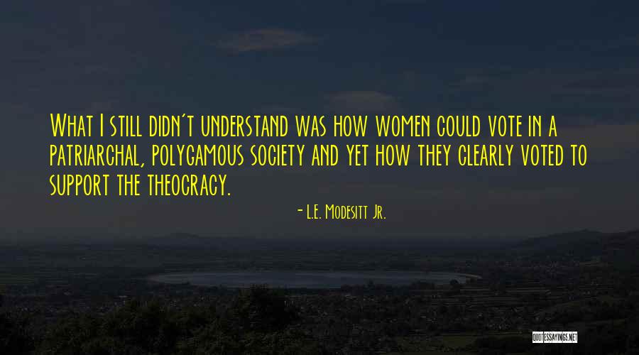 E Vote Quotes By L.E. Modesitt Jr. E Vote Quotes By L.E. Modesitt Jr.