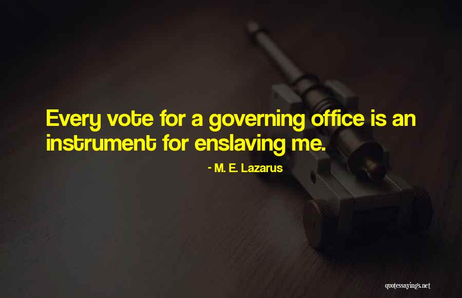 E Vote Quotes By M. E. Lazarus