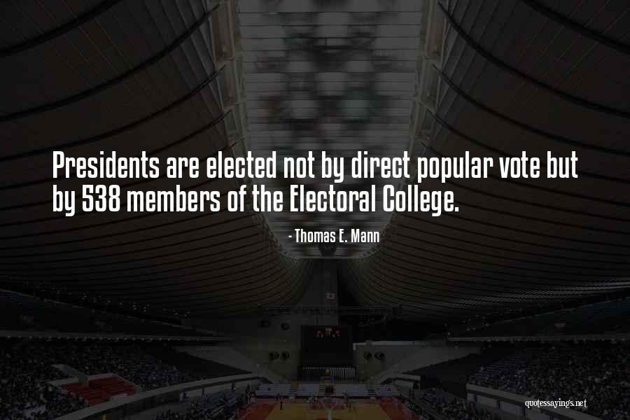 E Vote Quotes By Thomas E. Mann E Vote Quotes By Thomas E. Mann