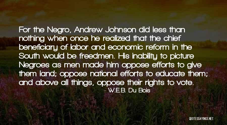 E Vote Quotes By W.E.B. Du Bois E Vote Quotes By W.E.B. Du Bois