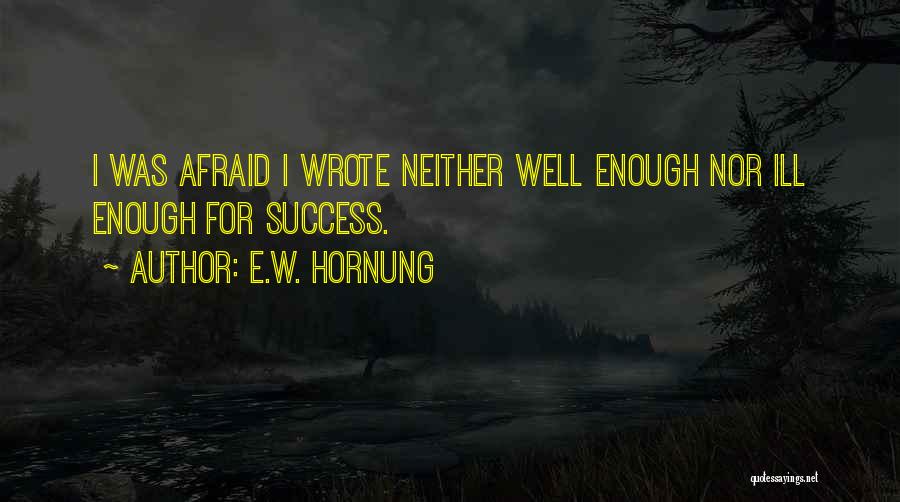 E.W. Hornung Quotes 1735352