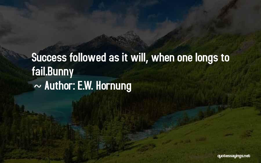 E.W. Hornung Quotes 2133353