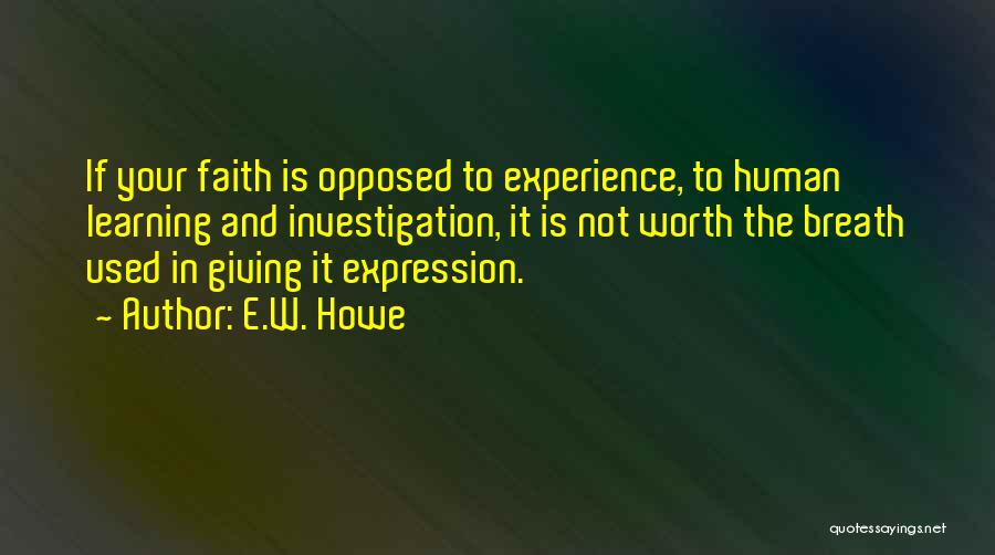 E.W. Howe Quotes 1030897