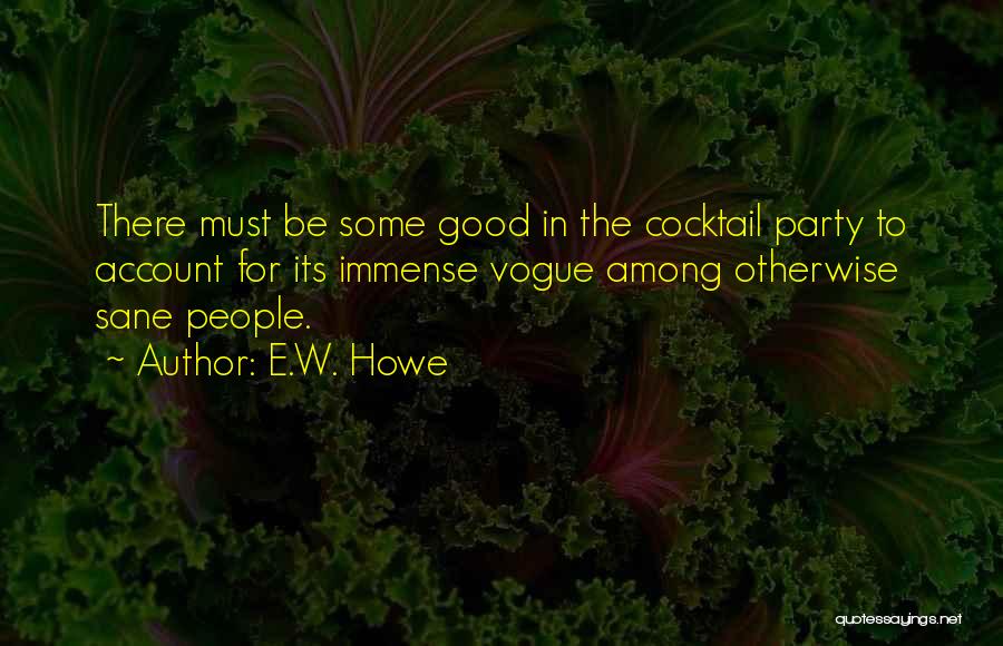 E.W. Howe Quotes 1172815