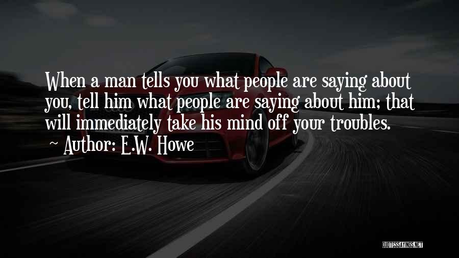 E.W. Howe Quotes 1269268