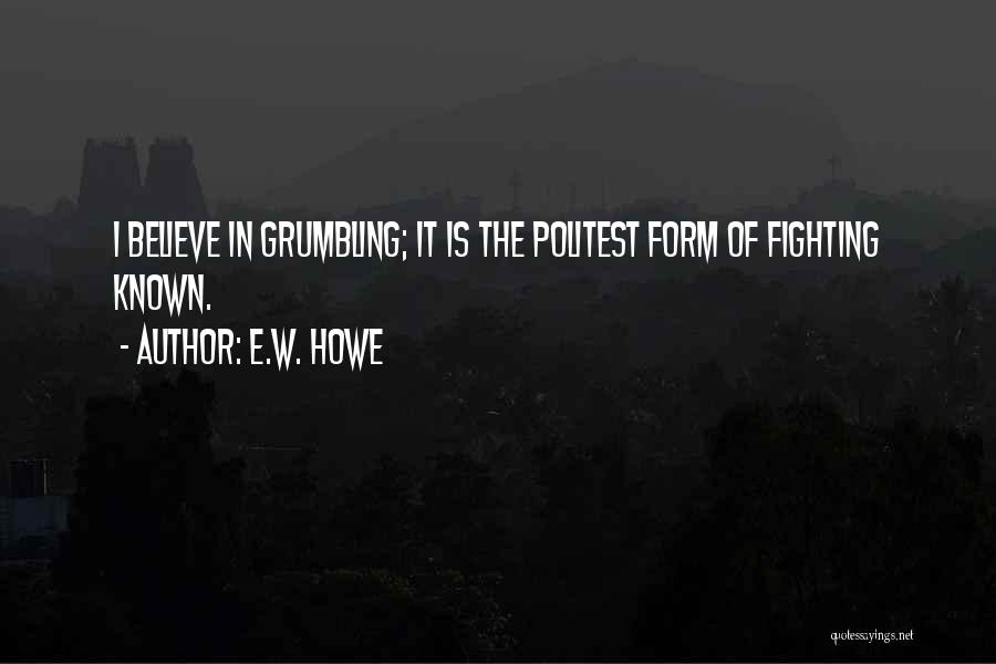 E.W. Howe Quotes 1338046